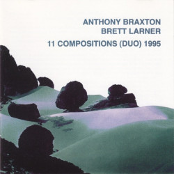 Anthony Braxton / Brett...