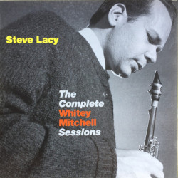 Steve Lacy: Complete Whitey...