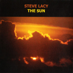 Steve Lacy: The Sun