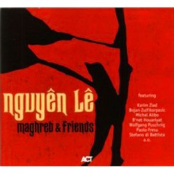 Nguyen Le: Maghreb & Friends
