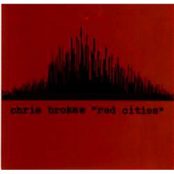 Chris Brokaw: Red Cities