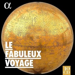 Le fabuleux voyage [10CD]