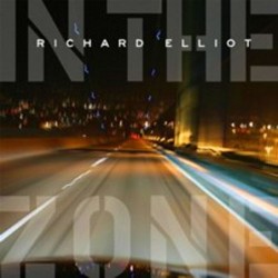 Richard Elliot: In The Zone