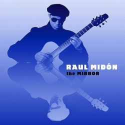 Raul Midón: The Mirror