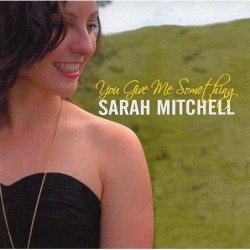 Sarah Mitchell: You Given...