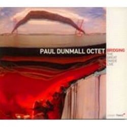 Paul Dunmall Octet:...