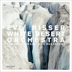Eve Risser White Desert...