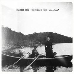 Hamar Trio: Yesterday Is Here